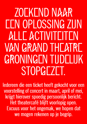 Grand Theatre zet alle activiteiten stop; alleen cafe blijft open