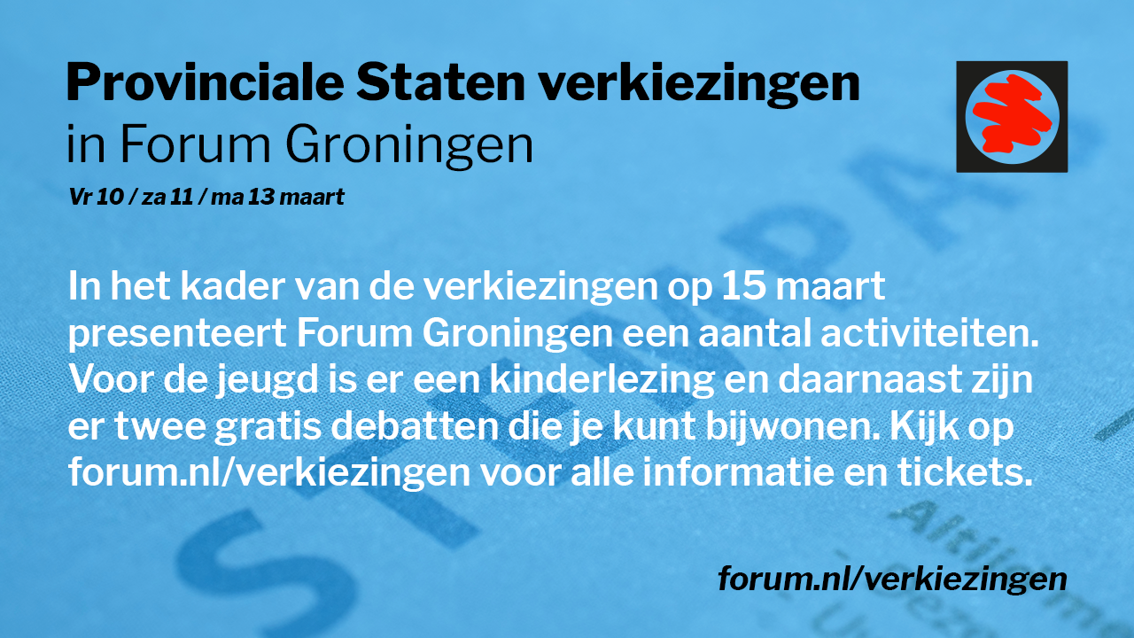 Provinciale Staten Verkiezingen in Forum Groningen